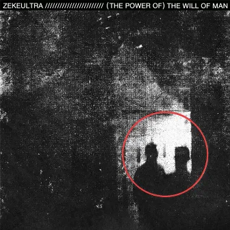 (The Power Of) The Will Of Man by ZekeUltra