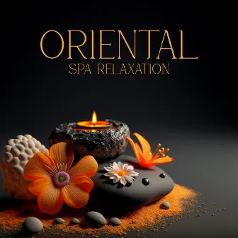 Oriental Spa Relaxation: Healing Frequency for Spa, Beauty Treatment, Reiki Vibe by Oliver Water