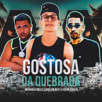 Gostosa da Quebrada by Edson Dinovo