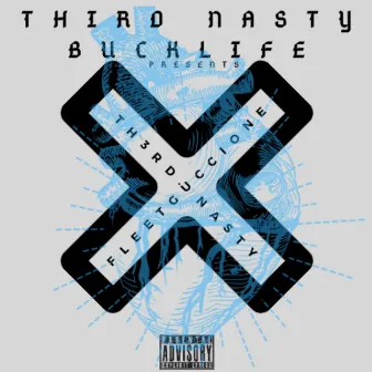 BuckLife Presents...Third & Fleet by Third Nasty