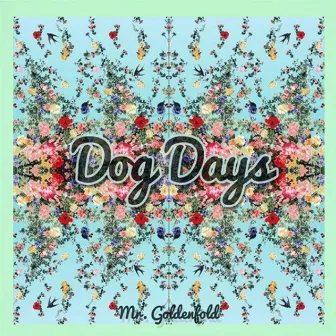 Dog Days by Mr. Goldenfold