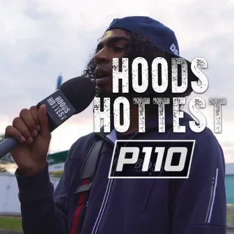 Hoods Hottest by P110