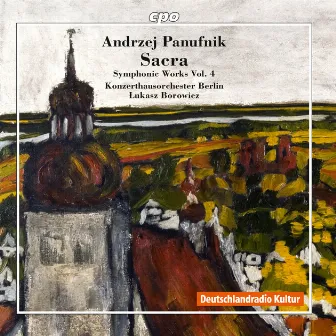 Panufnik: Symphonic Works, Vol. 4 by Andrzej Panufnik