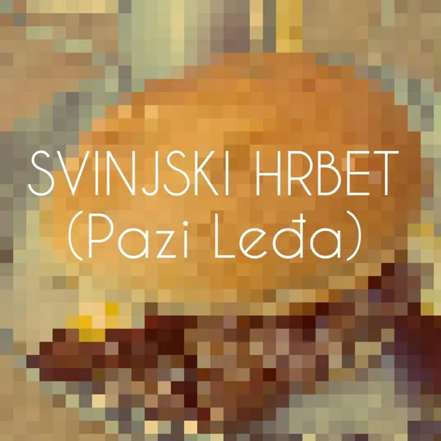 Svinjski Hrbet (Pazi Leđa)