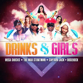 Drinks & Girls by The Mad Stuntman