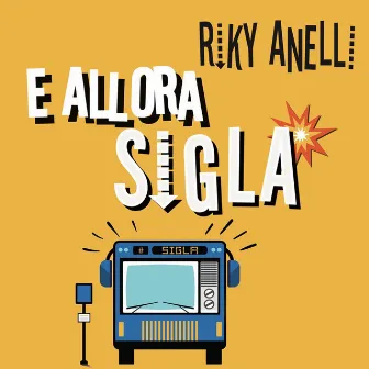 E allora sigla by Riky Anelli