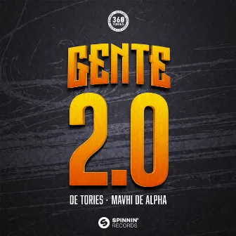 Gente 2.0 (feat. Mavhi De Alpha) by De Tories