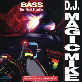 Bass The Final Frontier by DJ Magic Mike