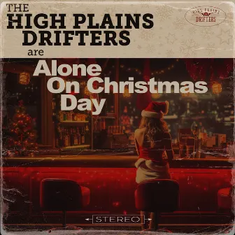 Alone on Christmas Day by The High Plains Drifters