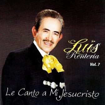 Le Canto a Mi Jesucristo by Luis Renteria