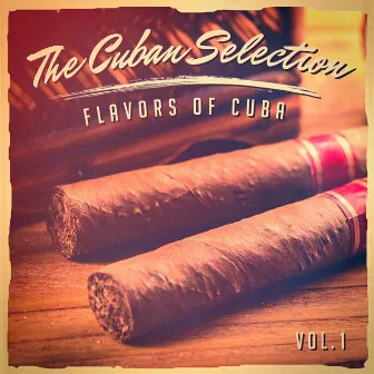 The Cuban Selection, Vol. 1 (The Real Flavor of Cuban Music) by Sons of Cuba