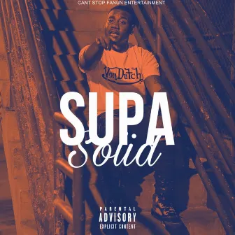 Supa Solid by Don Ace