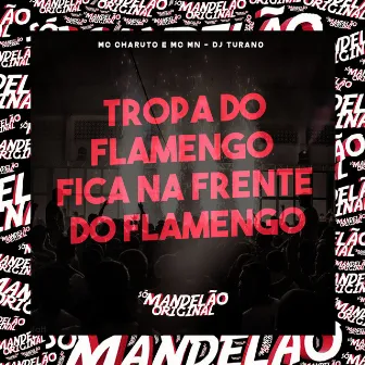 Tropa do Flamengo - Fica na Frente do Flamengo by Dj Turano