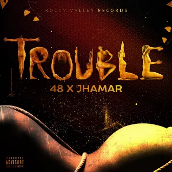 Trouble by 48