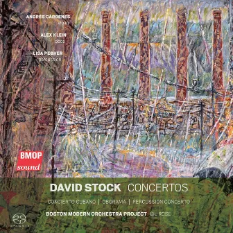 David Stock: Concertos by David Stock