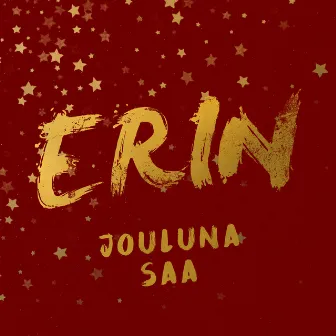 Jouluna saa (Vain elämää joulu) by Erin