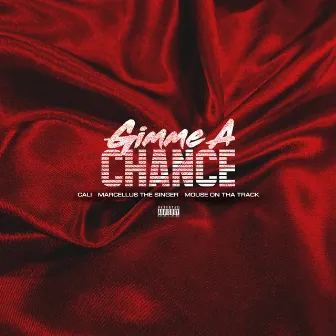 Gimme a Chance by Marcellus TheSinger