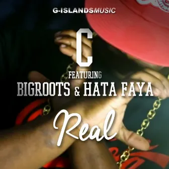 Real (feat. BigRoots, Hata Faya) by C