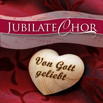 Von Gott geliebt by Jubilate-Chor