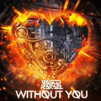 Without You by Vasco Rafael