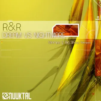 Dream Vs. Nigthmare by R&R