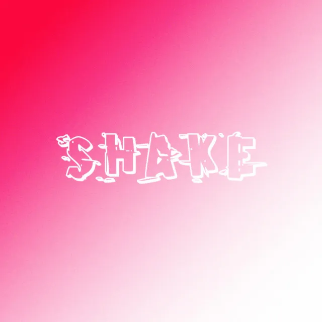 Shake