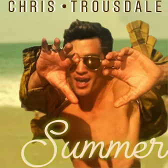 Summer by Chris Trousdale