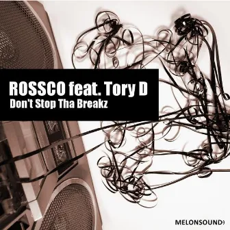 Don't Stop Tha Breakz by Rossco