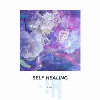 Self Healing by Unknown Artist