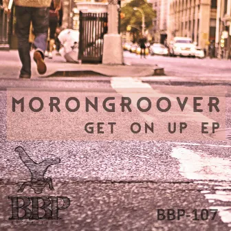 Get On Up EP by Morongroover