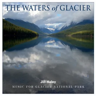 The Waters of Glacier by Jill Haley