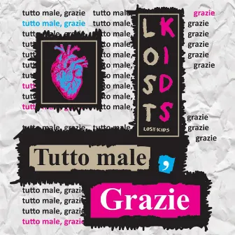 Tutto Male, Grazie by Lost Kids