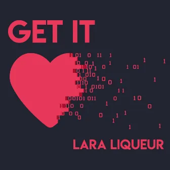 Get It by Lara Liqueur