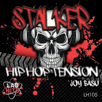 Stalker: Hip Hop Tension by Joy Basu