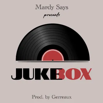 Jukebox by Mardy Says