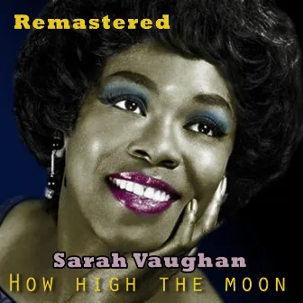 How High the Moon (Remastered) by Sarah Vaughan