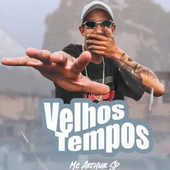 Velhos Tempos by MC Arthur sp