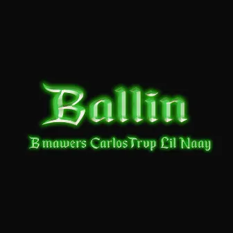 BALLIN by B mawers