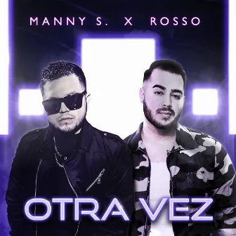 Otra Vez by Manny S.