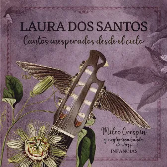 Cantos Inesperados Desde el Cielo, Infancias: Miles Crespin y Su Gloriosa Banda de Jazz by Laura Dos Santos