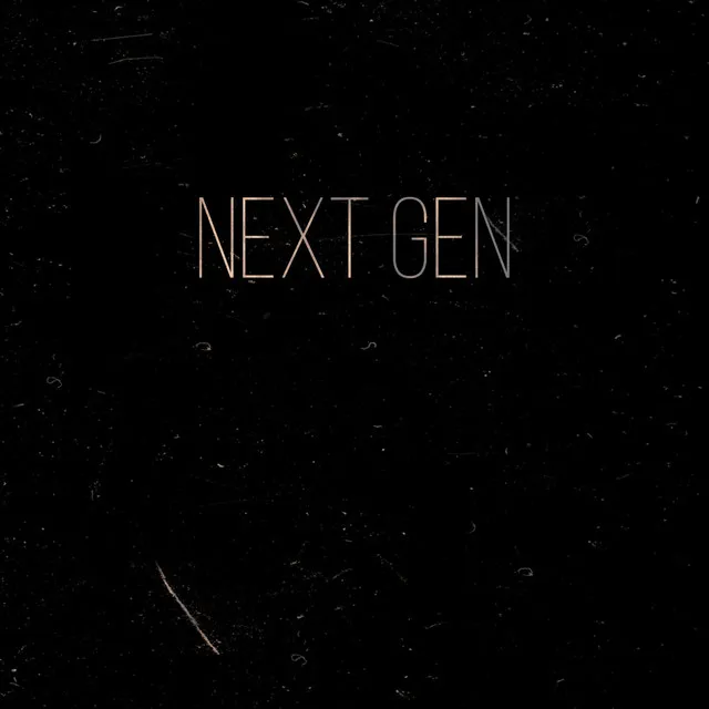 Next Gen