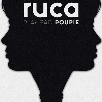 Play Bad by Ruca