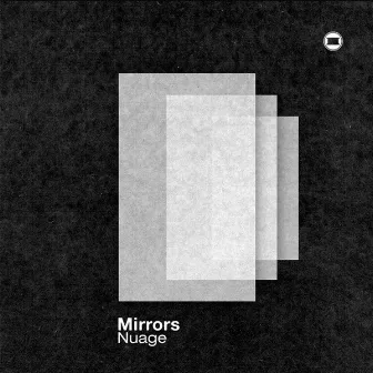 Mirrors by Nuage