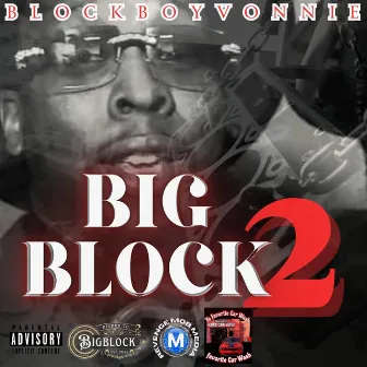 Big Block 2 by Block Boy Vonnie