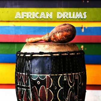 African Drums: Meditation, Discovering, Stress Relief by African Wild World