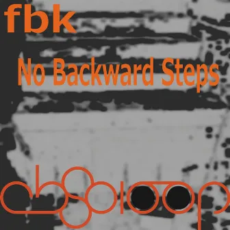 No Backwards Steps by fbk