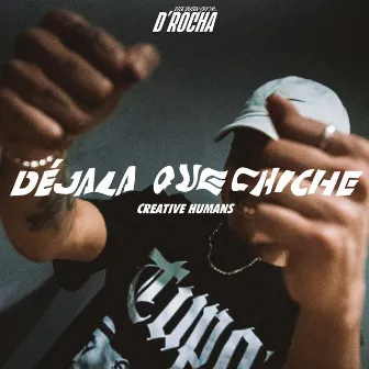 Dejala Que Chiche by D'Rocha