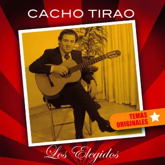 Cacho Tirao-Los Elegidos by Cacho Tirao