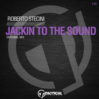 Jackin To The Sound by Roberto Stecini