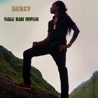 Gade Ben Mwen by Drikcy